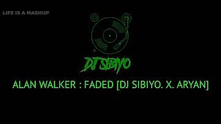 Alan-Walker-Faded-Dj Sibiyo.x.Dj Aryan-Re-Edit-Full-Song) Resimi