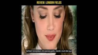 ALUR CERITA LONDON FIELDS (2018) PERSELINGKUHAN YANG DINIKMATI  || IKUTI SAYA