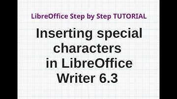 Inserting special characters in LibreOffice Writer 6.3