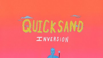Quicksand - "Inversion"