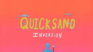 Quicksand - &quot;Inversion&quot;