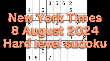 Sudoku solution – New York Times 8 August 2024 Hard level