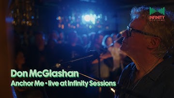 Infinity Sessions | Don McGlashan | Anchor Me