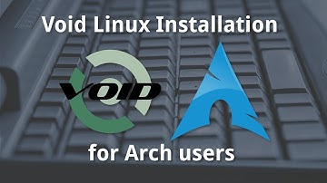Void Linux installation for Arch users