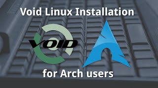 Void Linux installation for Arch users