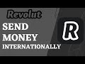 How to send money internationally on revolut  2023