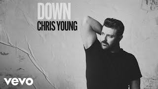 Chris Young - Down (Official Audio)