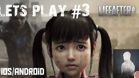 LIFEAFTER ENGLISH VERSION - ANDROID / iOS GAMEPLAY - #3 NEW UPDATE