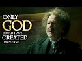 Albert Einstein: &quot;The universe is so extraordinary only God could have created it&quot;