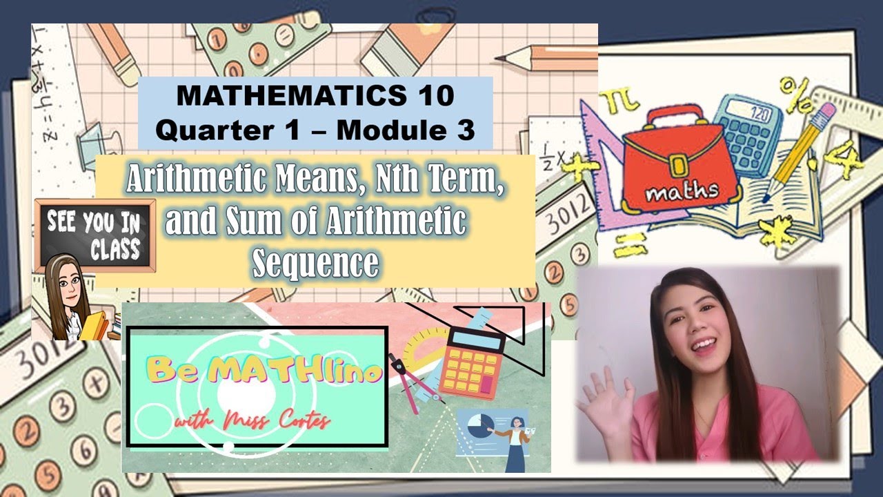Grade 10 Math - Module 3: ARITHMETIC MEANS, NTH TERM, AND SUM OF ...