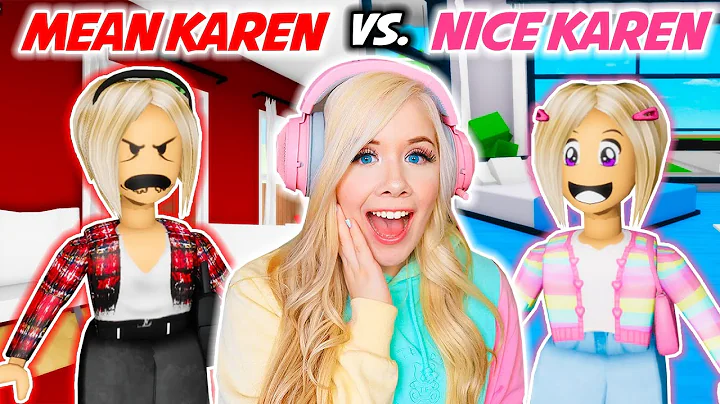MEAN KAREN VS NICE KAREN IN BROOKHAVEN! (ROBLOX BR...