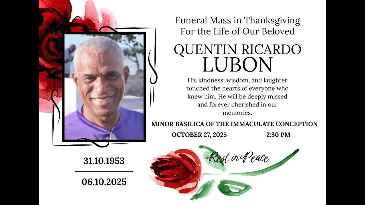 Funeral Mass in Thanksgiving For the Life of Our Beloved Quentin Ricardo Lubon  27/10/25 | 2:30 p.m.