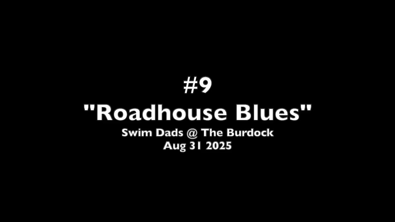 9. Roadhouse Blues @ Burdock Music Hall - Aug 31 2025 (Audio Only)