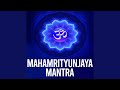Mahamrityunjaya mantra