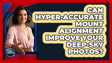Can Hyper-accurate Mount Alignment Improve Your Deep-sky Photos? - Profiles in Politics