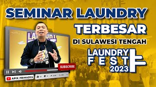 SEMINAR LAUNDRY TERBESAR DI SULAWESI TENGAH | LAUNDRY FEST 2023