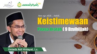 Ceramah Singkat Keutamaan Puasa Arafah | Ustadz Adi Hidayat, Lc