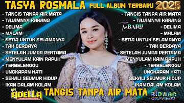 TASYA ROSMALA FULL ALBUM TERBARU 2025 | TANGIS TANPA AIR MATA | New Album Tasya Rosmala 2025