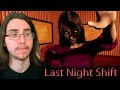НОЧЬЮ НА УЛИЦУ НЕ ВЫХОДИ Last Night Shift Demo