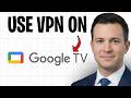 How To Use VPN On Google TV (Setup + Use A VPN On Google TV In 2026) ✅