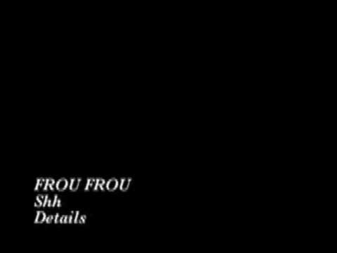 Frou Frou - Shh