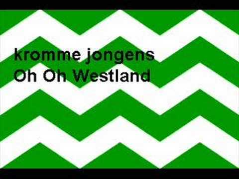 kromme jongens oh oh westland