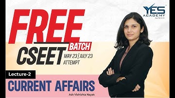 FREE CSEET Current Affairs Online Classes for May 23/July 23 (Lecture 2)|FREE CSEET LIVE Batch May23