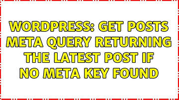 Wordpress: get posts meta query returning the latest post if no meta key found