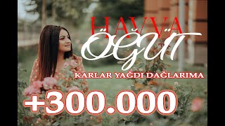 Havva Öğüt - Karlar Yağdı Dağlarıma Resimi