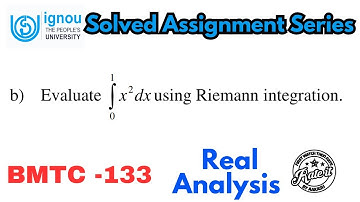 BMTC 133 Real Analysis Solved Assignment Ques 9 b Solution