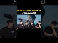 Why Korean idols like Filipino idols  #felip #reaction #kanako