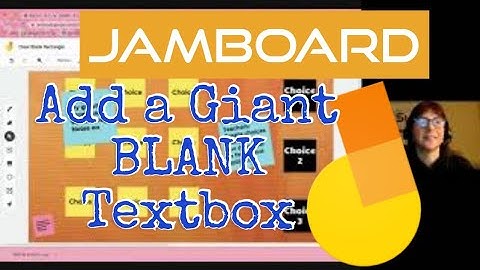 Google Jam add a blank rectangle or a giant textbox over the Google Jamboard frame