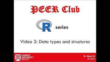 PEER Club R series - Video 2: Data types and structures