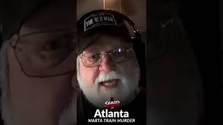 Atlanta Marta Train Murder- We need to lock up these animals