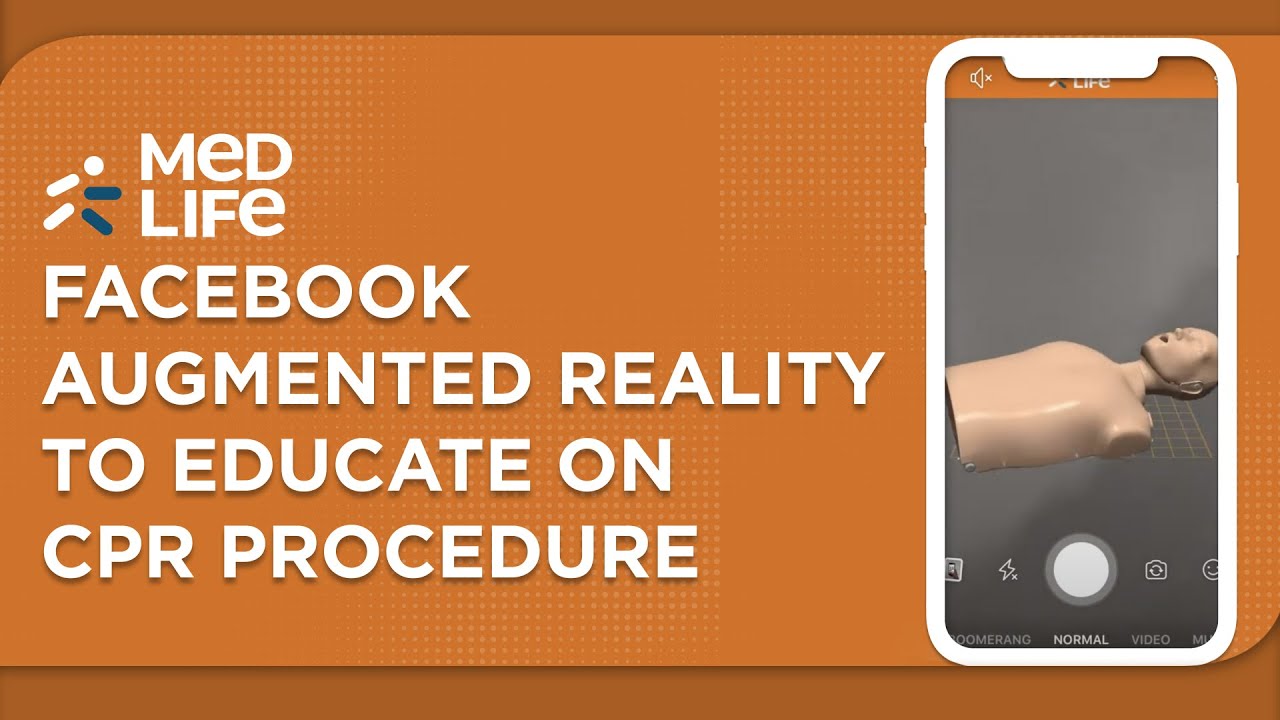 Medlife: Facebook Augmented Reality to educate on CPR procedure ...
