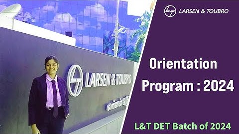 Starting My Journey at L&T 😍। L&T DET Orientation Program 2024। L&T Office Chennai La Palace। L&T
