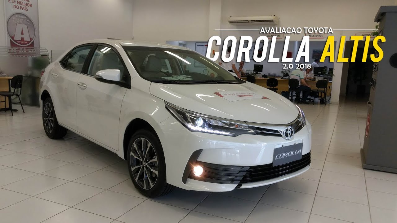 Avaliação | Novo Toyota Corolla Altis 2.0 2018 | Curiosidade Automotiva ...