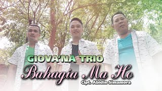 GIOVA'NA TRIO - BAHAGIA MA HO (Official Music Video) Lagu Batak Terbaru 2020