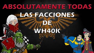 ABSOLUTAMENTE todas las facciones de Warhammer 40k explicadas