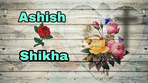 || Mai Phir Bhi tumko chahunga || "Ashish and shikha" name WhatsApp status video song....