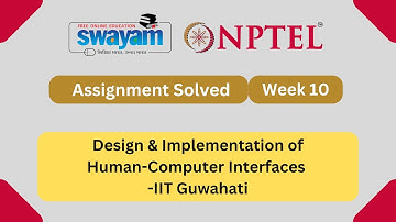 Design & Implementation of Human Computer Interfaces Week 10 | NPTEL ANSWERS | MYSWAYAM #nptel2024