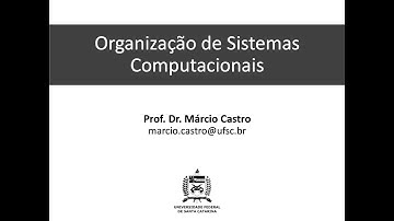 Organização de Sistemas Computacionais