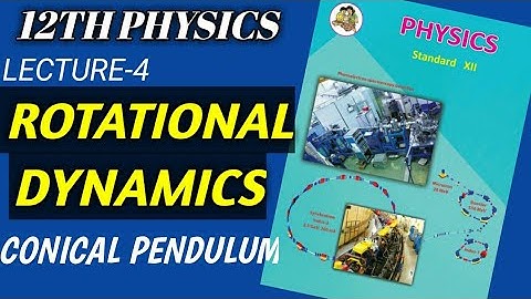 Rotational dynamics class12 physics|lecture-4|conical pendulum|Maharashtra board