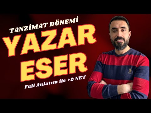 +1 NET TANZİMAT DÖNEMİ YAZAR ESER - Full Tekrar Tanzimat Sanatçı Eserleri AYT Edebiyat 2023