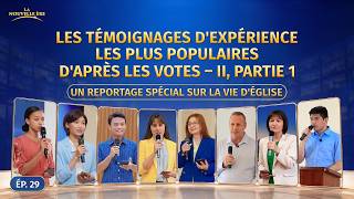 Un reportage spécial sur la vie d'Église, Ép. 29 : Les témoignages d'expérience les plus populaires d'après les votes – II, Partie 1