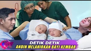 PUCAT DAN NAFASNYA BERAT❕Andin Melahirkan Bayi Kembar Arya Saloka Terharu Dengan Tangisannya