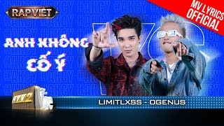 Anh Không Cố Ý - OgeNus & Limitlxss - Team BigDaddy | Rap Việt 2023 [MV Lyrics]