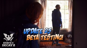 State Of Decay 2 Update 25 Beta Test Lethal Zone Survival
