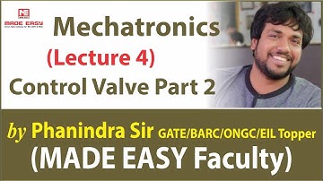 Mechatronics (Lecture 4) Control Valves-2 | IN/ME | by Phanindra Sir | GATE/BARC/ONGC/EIL Topper
