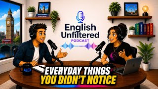 Speak English Naturally | Everyday Things You Didn’t Notice